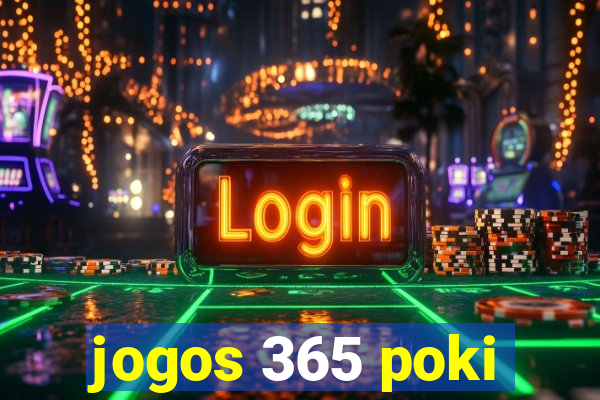 jogos 365 poki